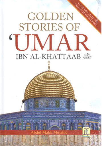 صورة GOLDEN STORIES OF UMAR IBN AL-KHATTAAB رضي الله عنه